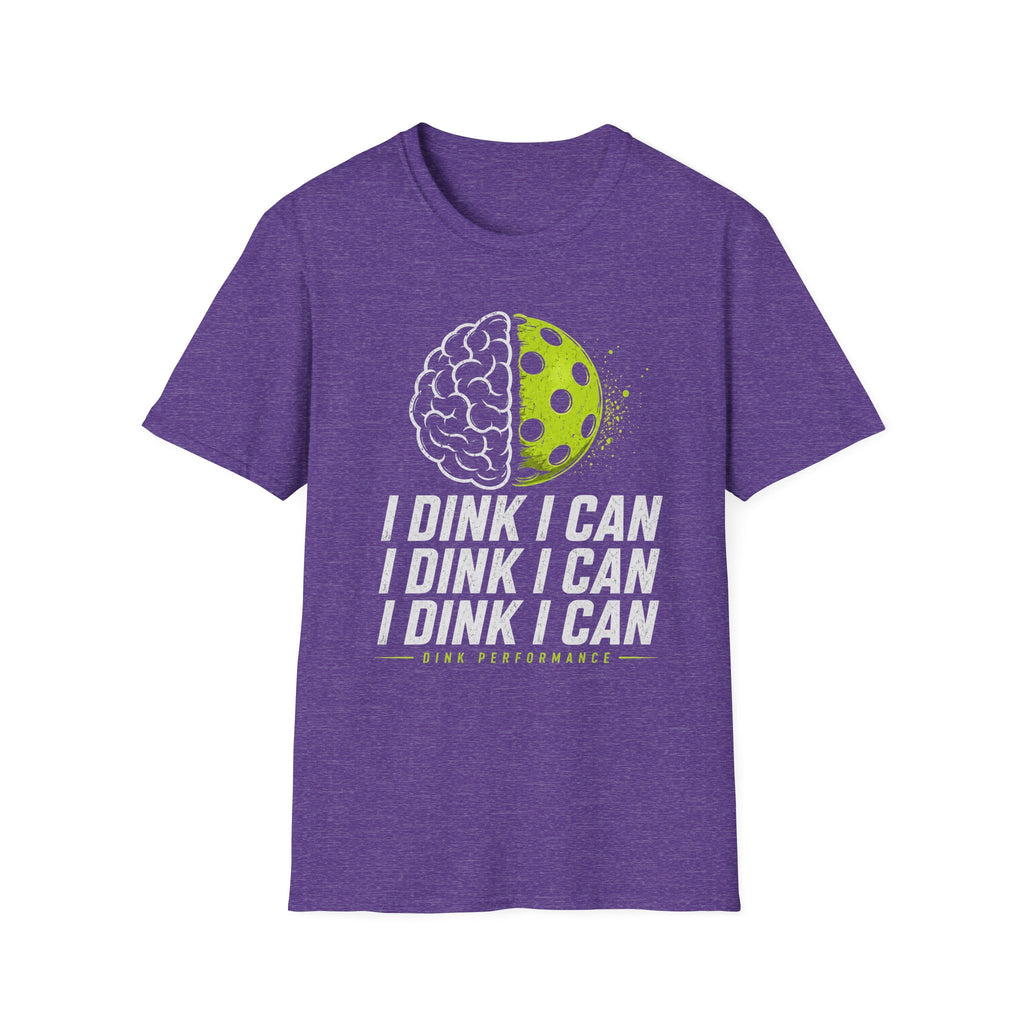 I Dink I Can Mindset T-Shirt