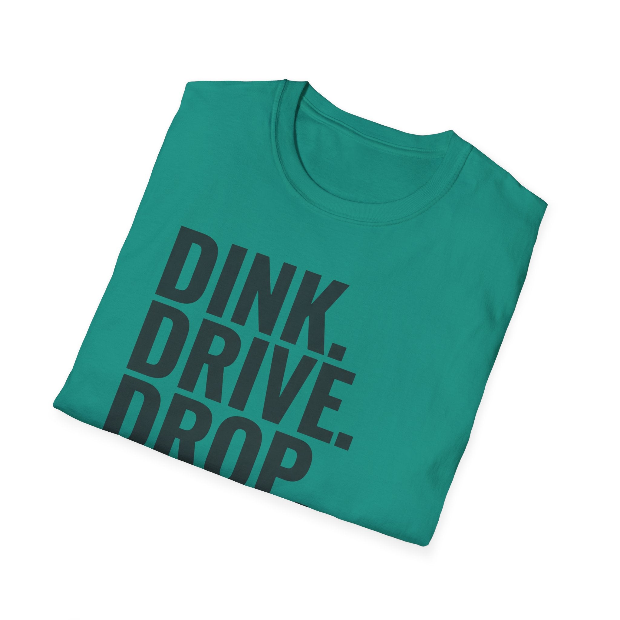 Dink. Drive. Drop. Repeat. T-Shirt