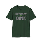Respect the Dink T-Shirt