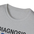 Diagnosis: Addicted T-Shirt