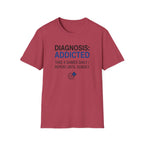 Diagnosis: Addicted T-Shirt