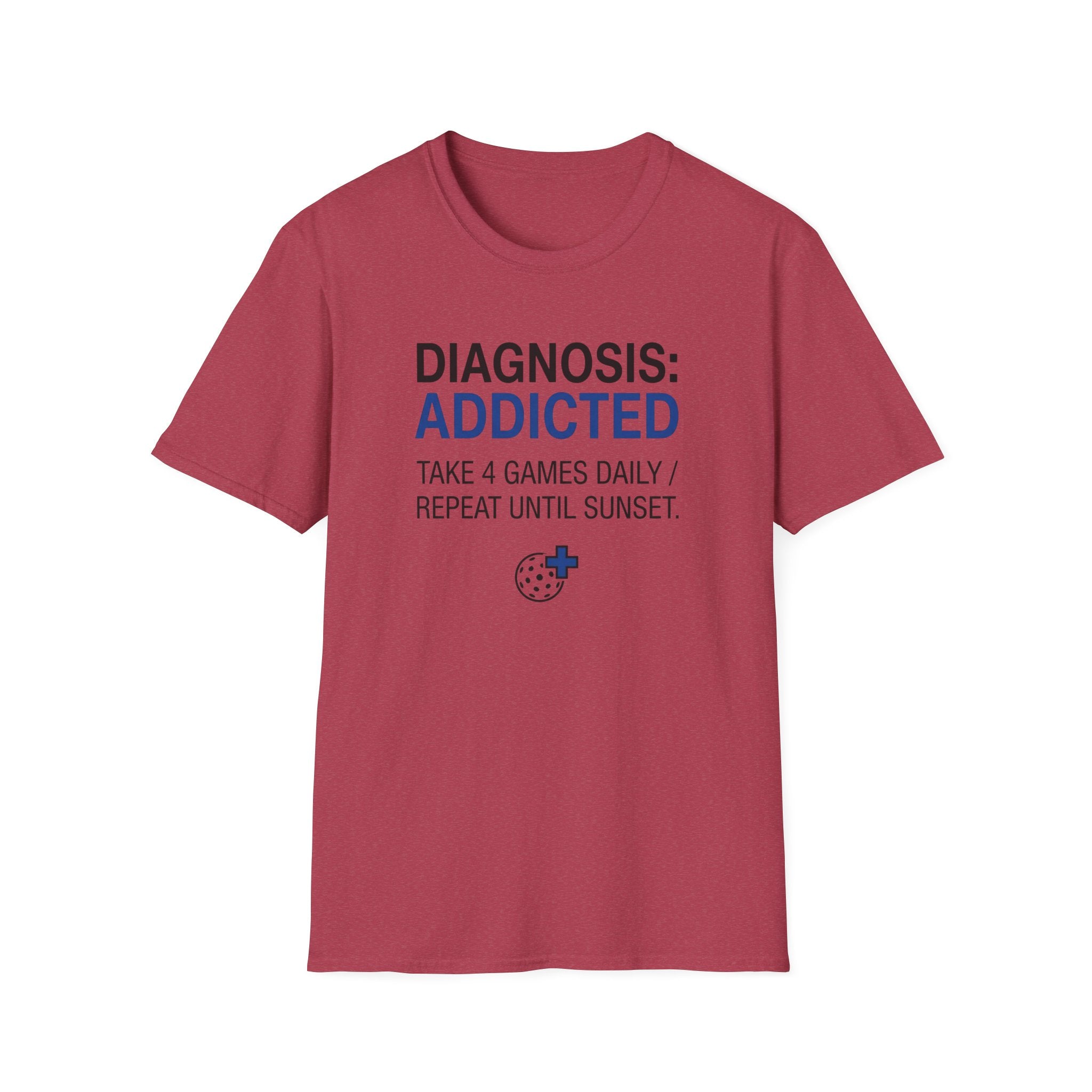 Diagnosis: Addicted T-Shirt