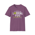 I'll Never Stop Lobbing You T-Shirt