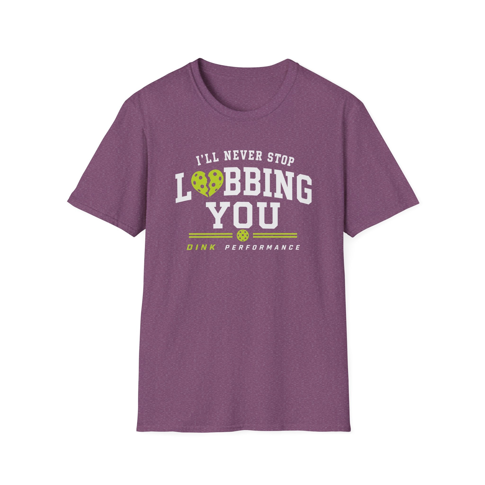 I'll Never Stop Lobbing You T-Shirt