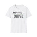 Respect The Drive T-Shirt