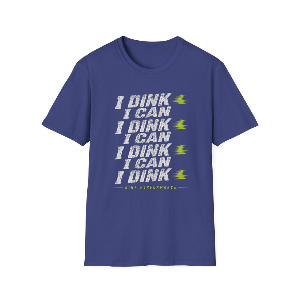 I Dink I Can T-Shirt