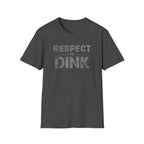 Respect the Dink T-Shirt