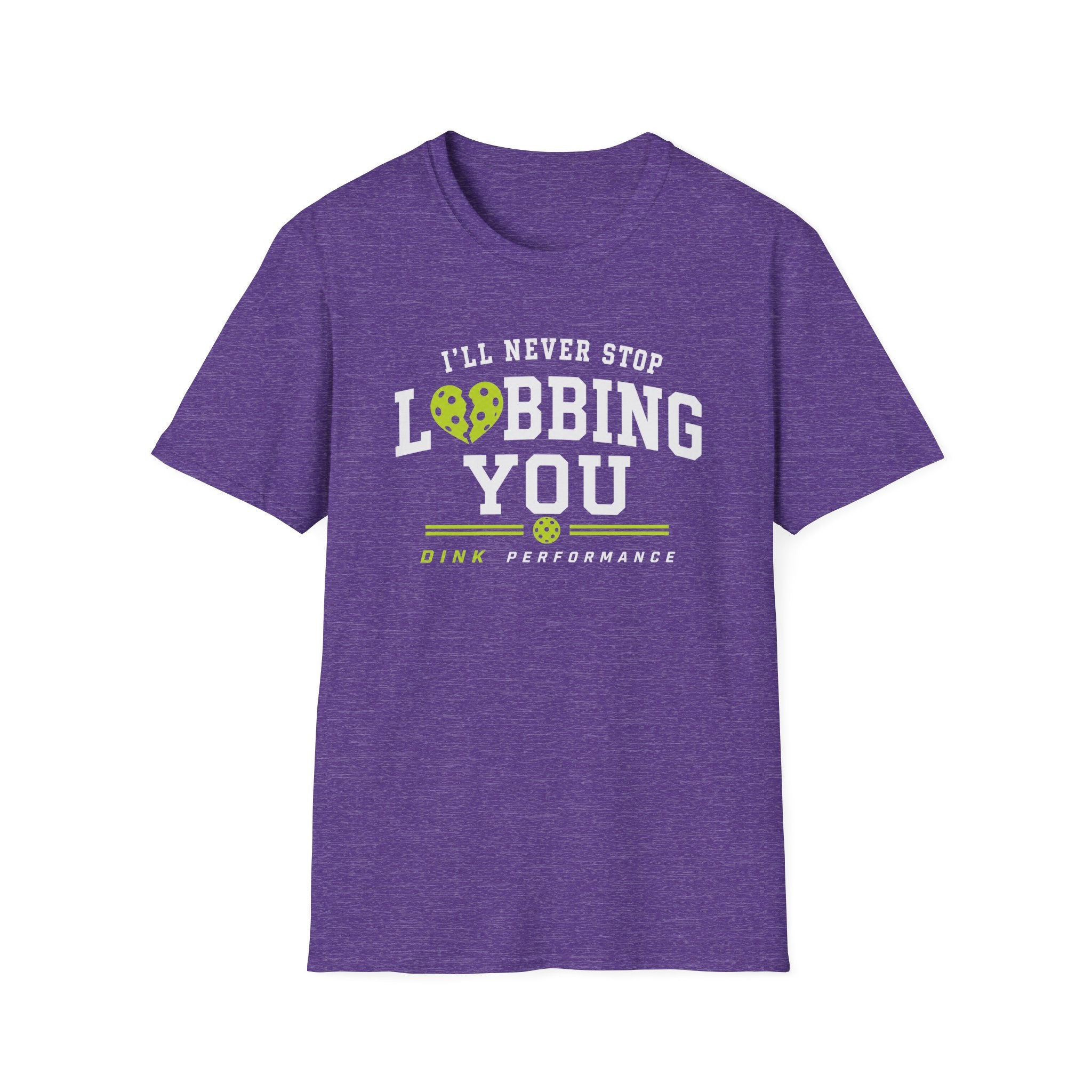 I'll Never Stop Lobbing You T-Shirt
