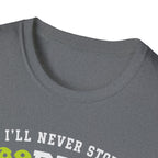 I'll Never Stop Lobbing You T-Shirt
