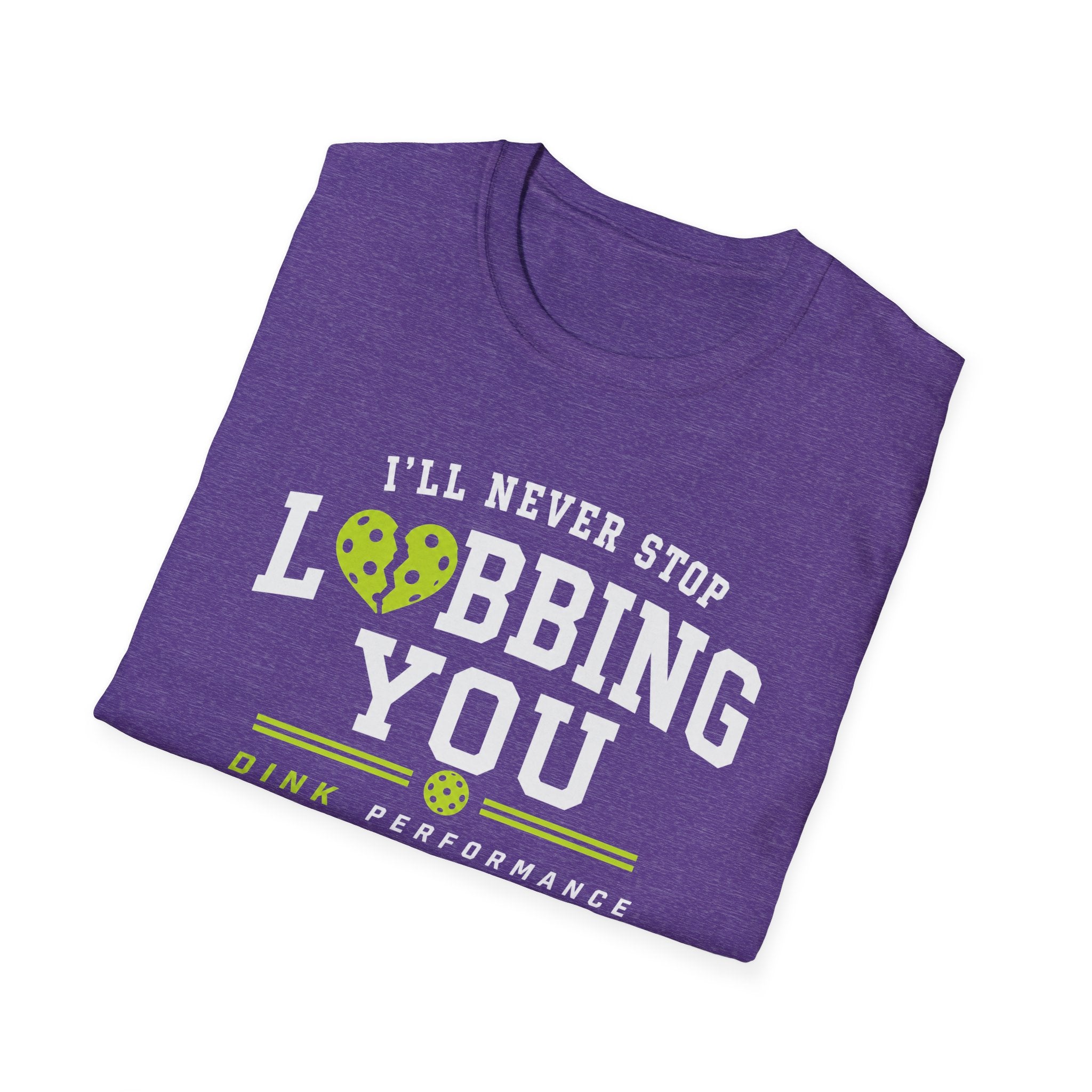 I'll Never Stop Lobbing You T-Shirt