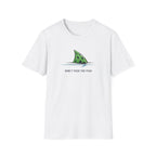 Don't Feed the Fish T-Shirt