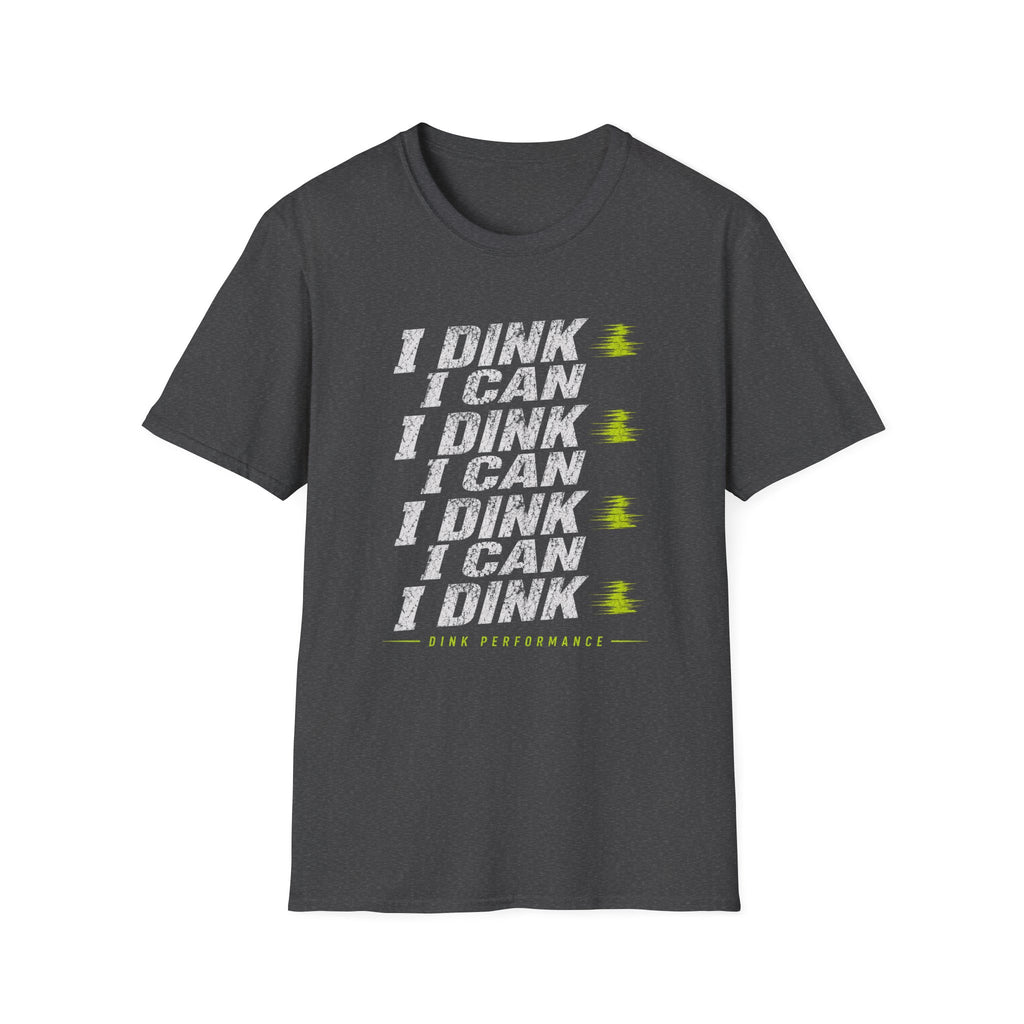 I Dink I Can T-Shirt