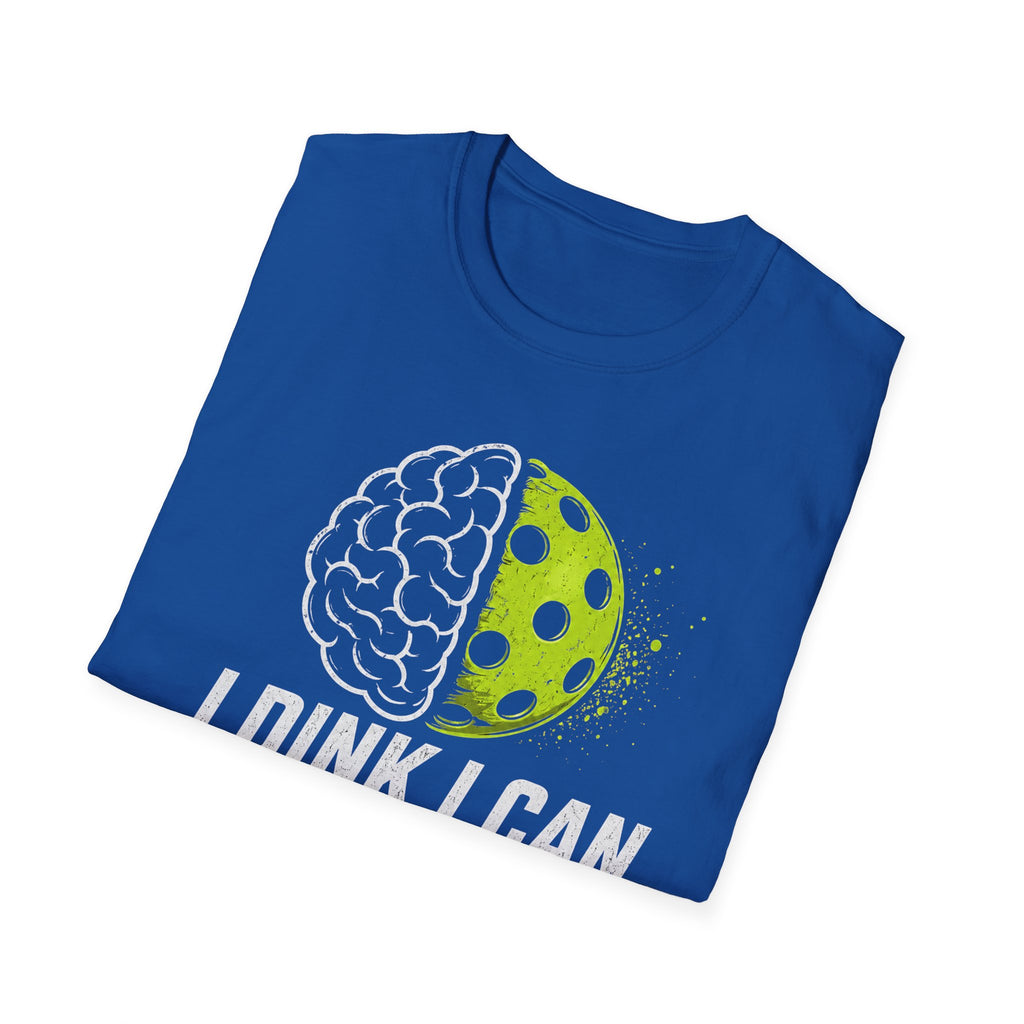 I Dink I Can Mindset T-Shirt