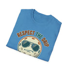 Respect The Drip T-Shirt