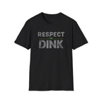 Respect the Dink T-Shirt
