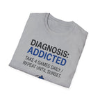 Diagnosis: Addicted T-Shirt