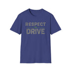 Respect The Drive T-Shirt