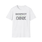 Respect the Dink T-Shirt
