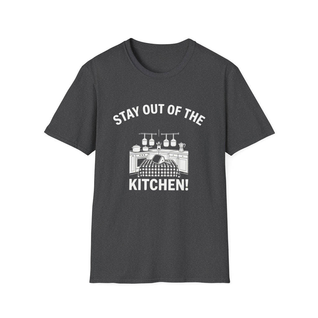 Stay Out of the Kitchen! T-Shirt