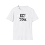 Drop Is a Choice, Drive Is a Lifestyle T-Shirt