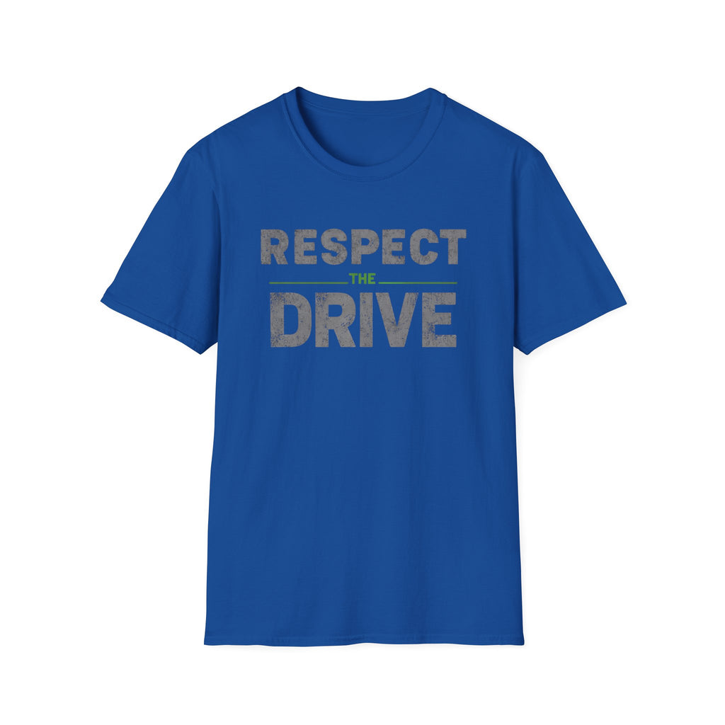 Respect The Drive T-Shirt
