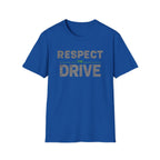Respect The Drive T-Shirt