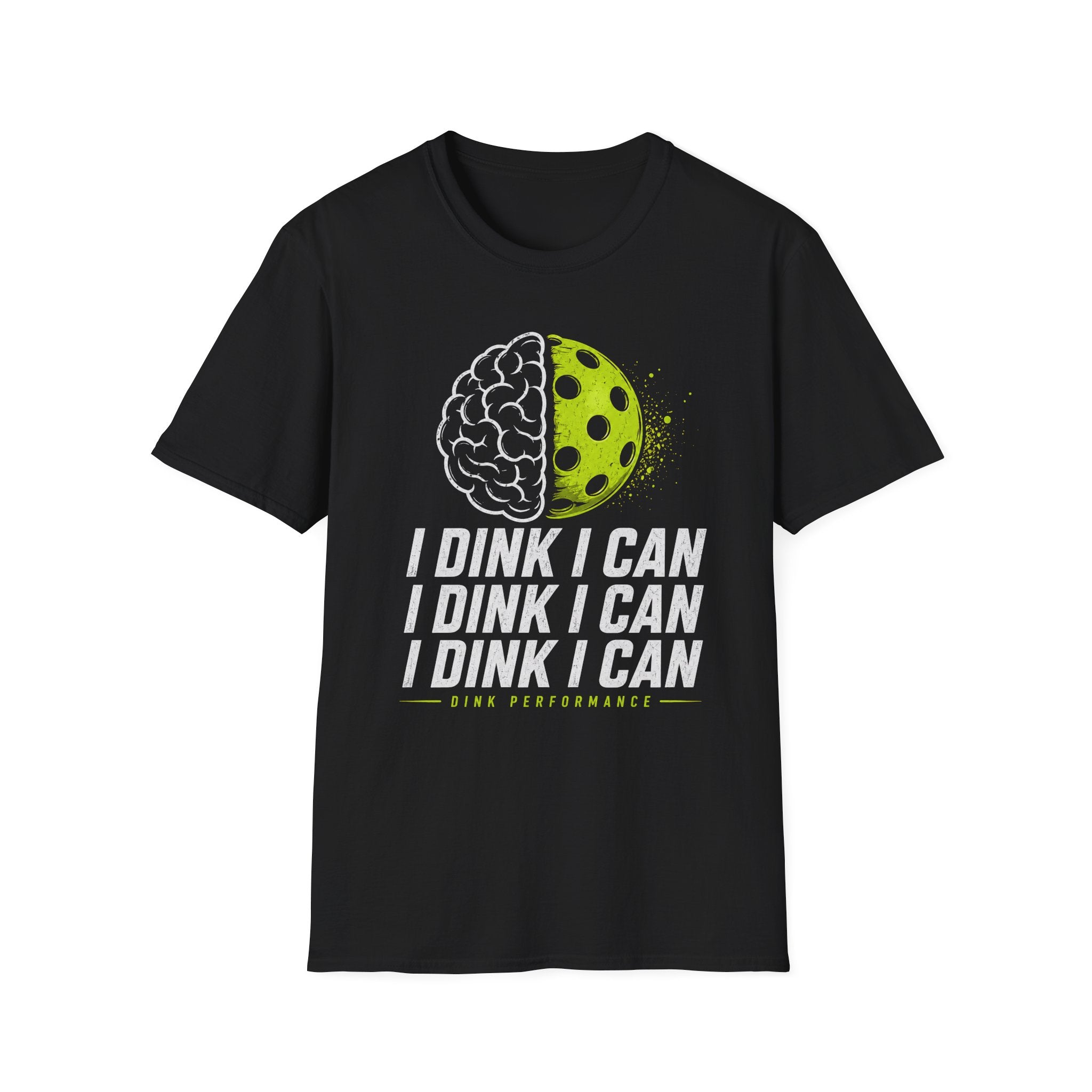 I Dink I Can Mindset T-Shirt