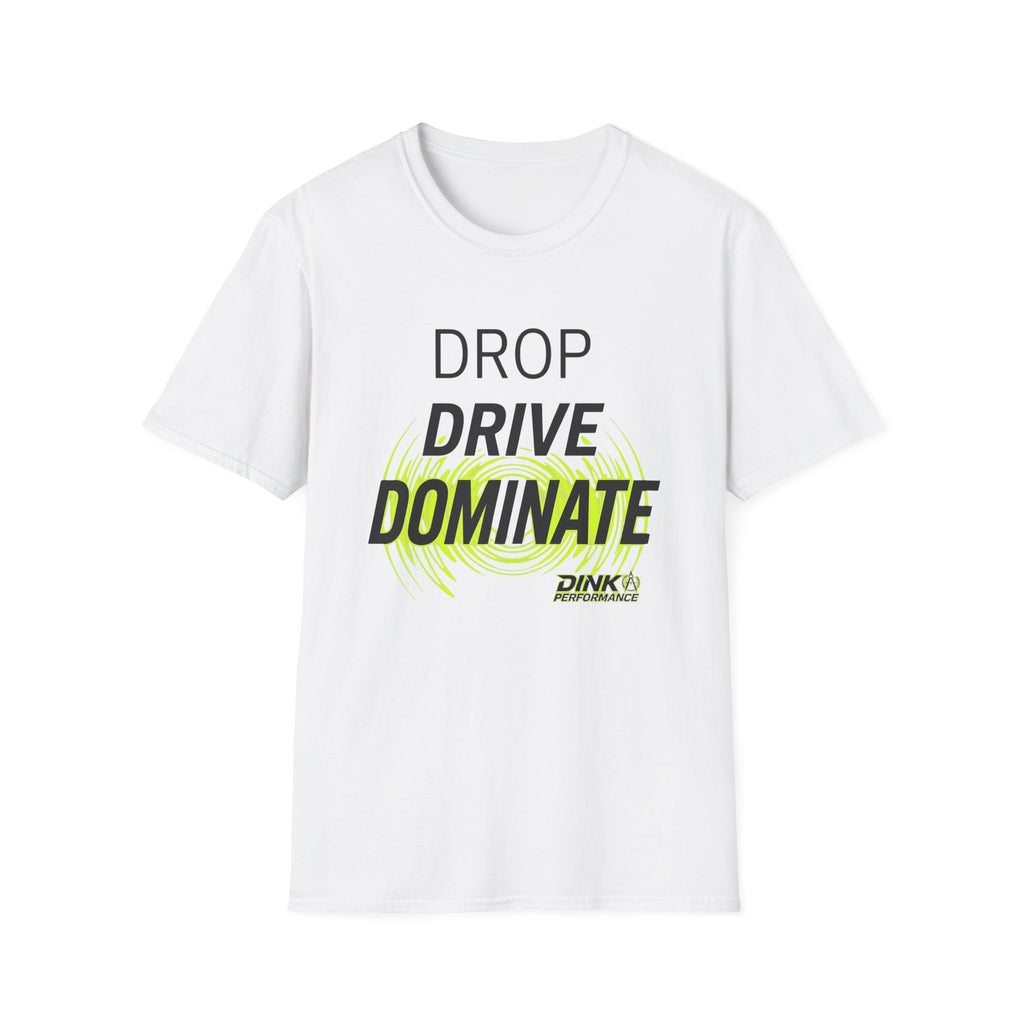 Drop Drive Dominate T-Shirt