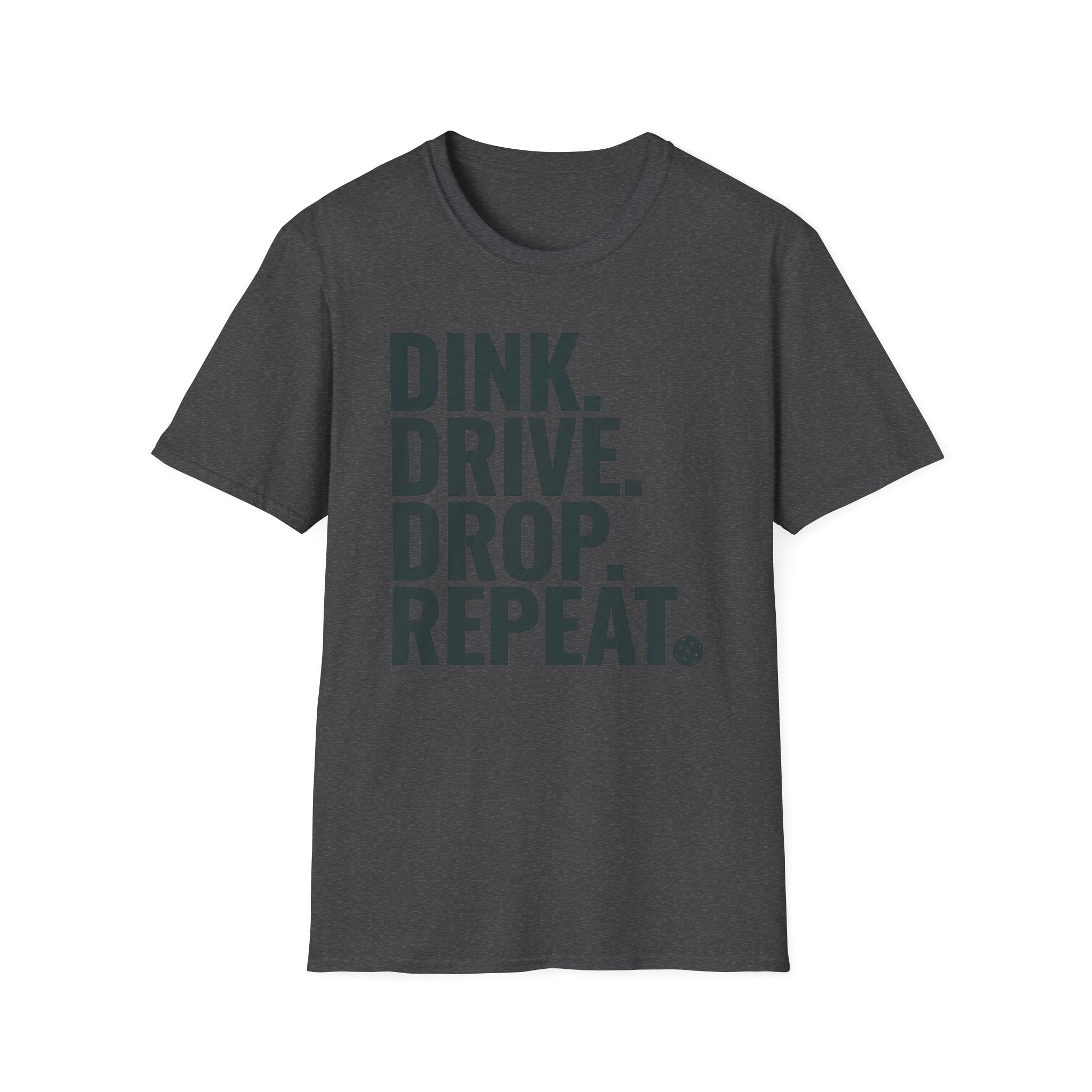 Dink. Drive. Drop. Repeat. T-Shirt