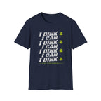 I Dink I Can T-Shirt