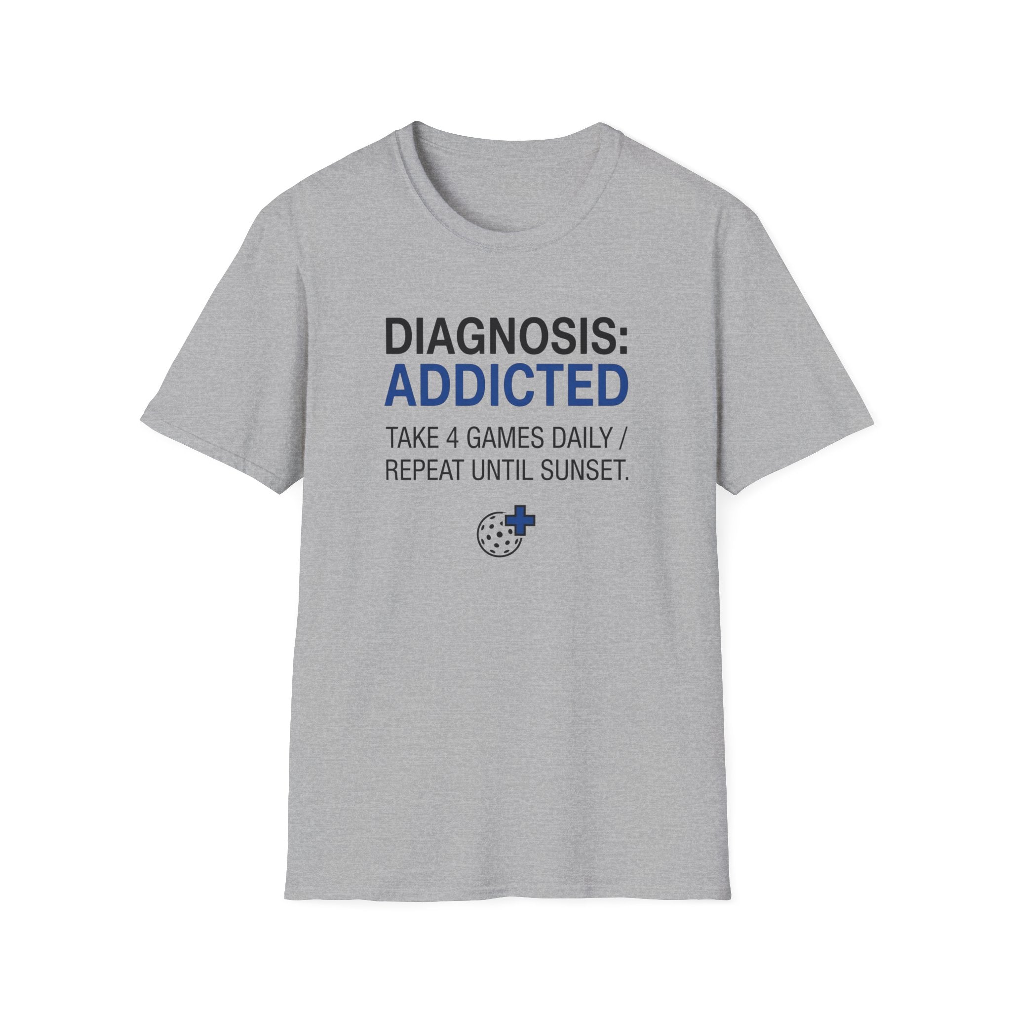 Diagnosis: Addicted T-Shirt