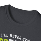 I'll Never Stop Lobbing You T-Shirt