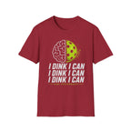 I Dink I Can Mindset T-Shirt
