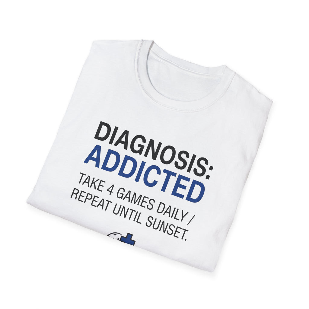 Diagnosis: Addicted T-Shirt