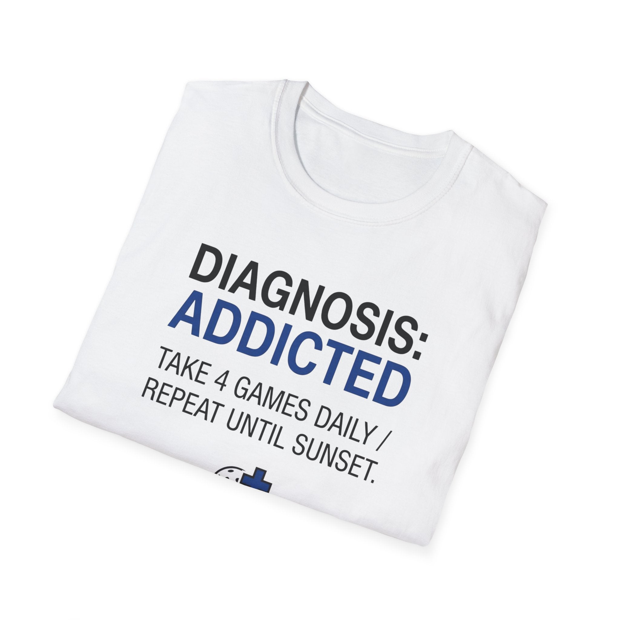Diagnosis: Addicted T-Shirt