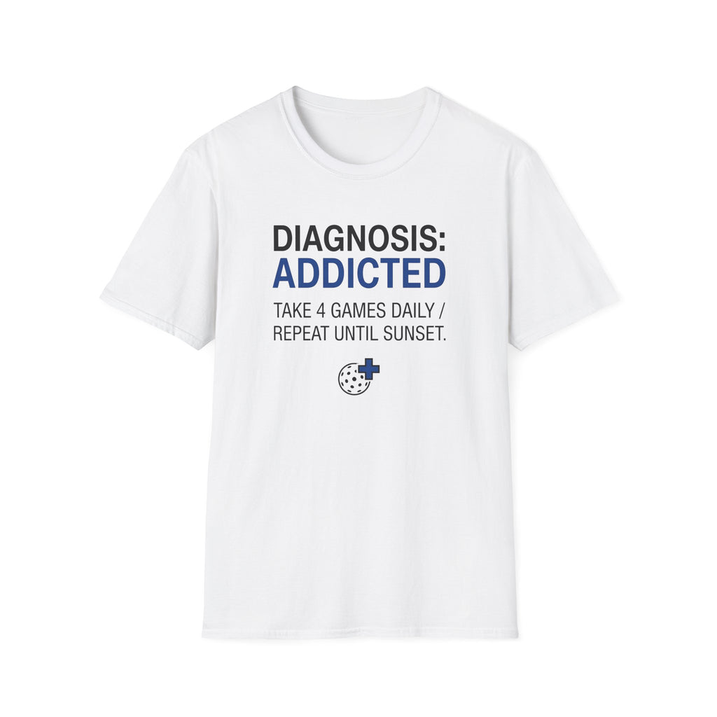 Diagnosis: Addicted T-Shirt