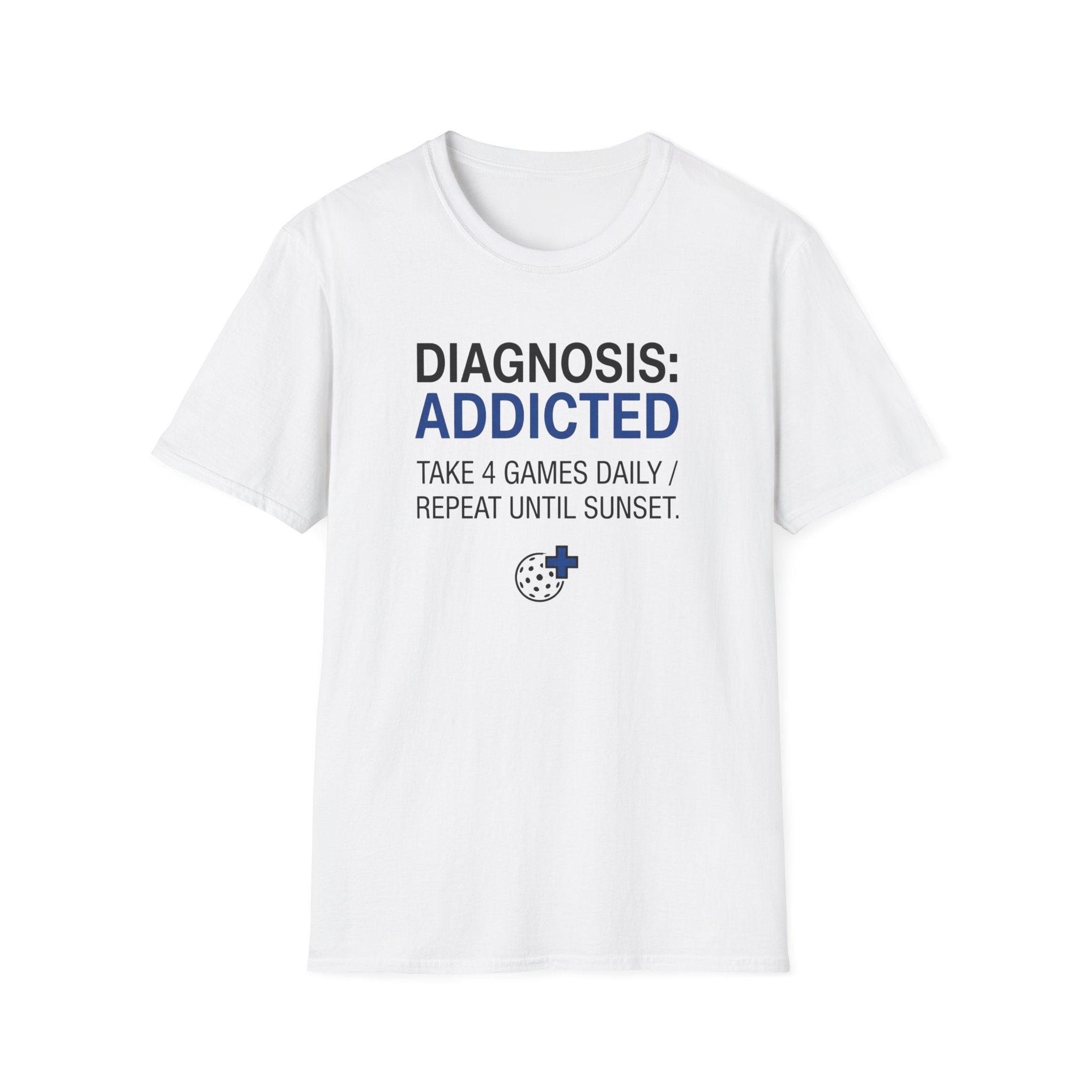 Diagnosis: Addicted T-Shirt