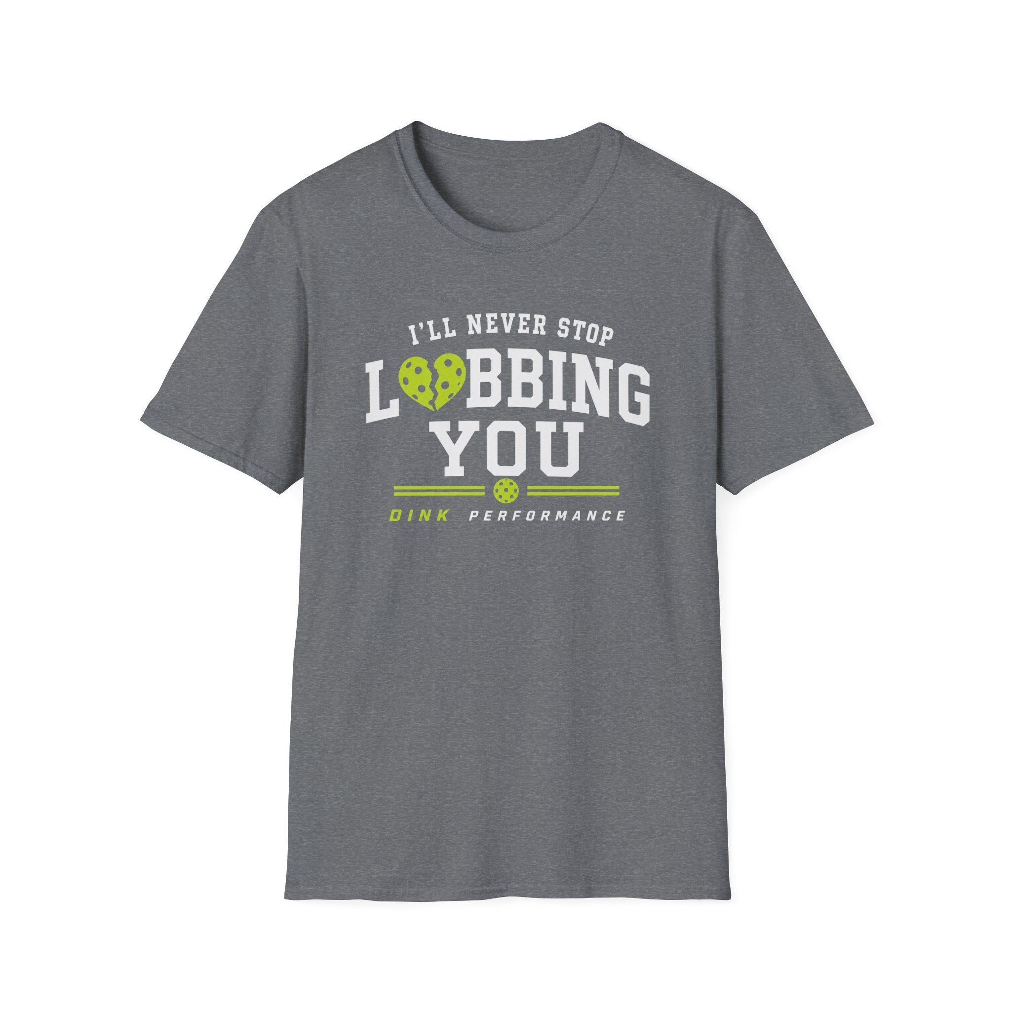 I'll Never Stop Lobbing You T-Shirt