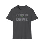 Respect The Drive T-Shirt