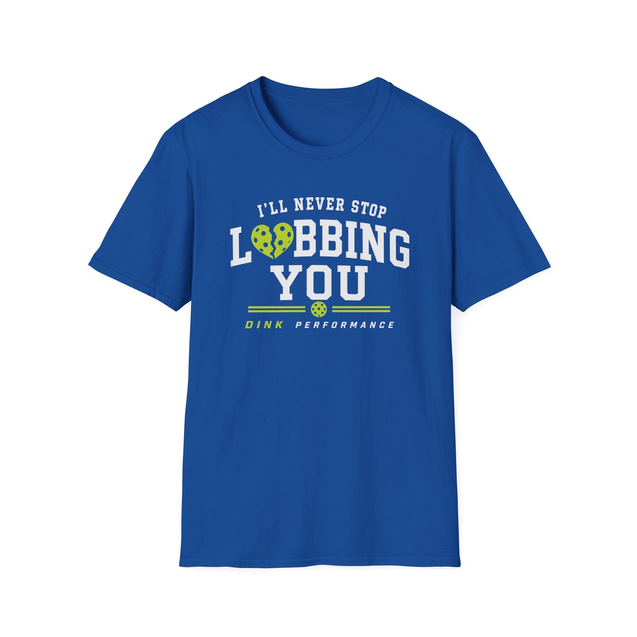 I'll Never Stop Lobbing You T-Shirt